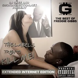 Pochette de The Labels Tryin to Kill Me! de Freddie Gibbs