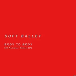 Pochette de Body to Body de SOFT BALLET
