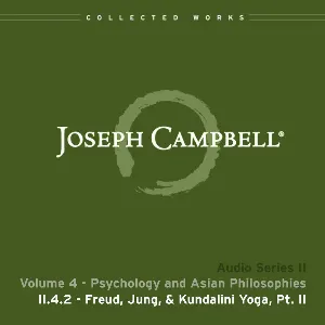 Pochette de Psychology and Asian Philosophies, Lecture 2: Freud, Jung, & Kundalini Yoga, Pt. II de Joseph Campbell