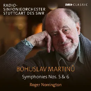 Pochette de Symphonies nos. 5 & 6 de Radio‐Sinfonieorchester Stuttgart des SWR - Sir Roger Norrington - Bohuslav Martinů