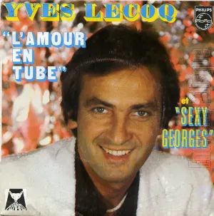 Pochette de L'Amour en tubes / Sexy Georges de Yves Lecoq