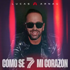 Pochette de Cómo se 7 mi corazón de Lucas Arnau