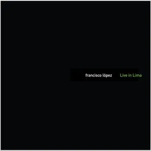 Pochette de Live in Lima de Francisco López