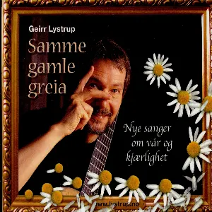 Pochette de Samme gamle greia - nye sanger om vår og kjærlighet de Geirr Lystrup