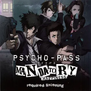 Pochette de PSYCHO-PASS: Mandatory Happiness - required listening de Yugo Kanno