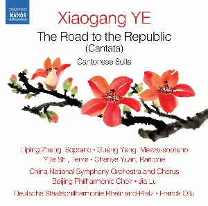 Pochette de The Road to the Republic (Cantata) / Cantonese Suite de Deutsche Staatsphilharmonie Rheinland‐Pfalz