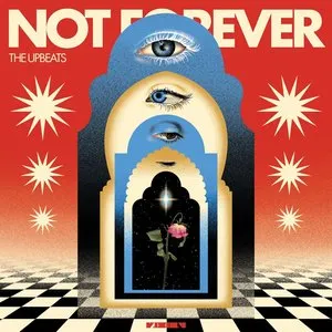 Pochette de Not Forever de The Upbeats