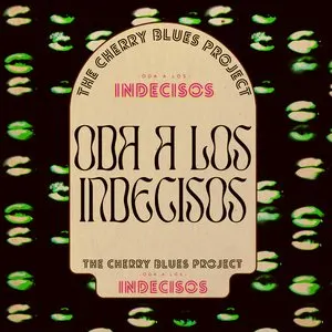 Pochette de Oda a los Indecisos de The Cherry Blues Project
