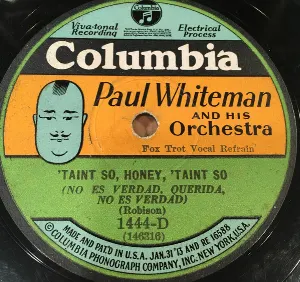 Pochette de ’Taint So, Honey, ’Taint So / That’s My Weakness Now de Paul Whiteman and His Orchestra