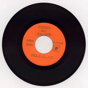 Pochette de Under My Thumb / When the Screams Come de Pentagram