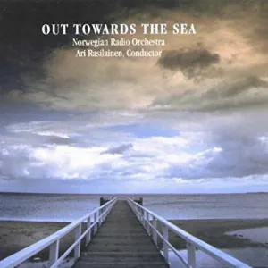 Pochette de Out Towards the Sea de Ari Rasilainen - Kringkastingsorkestret