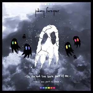 Pochette de The Sky and Sea Were Part of Me (or I Was Part of Them) de Johnny Foreigner