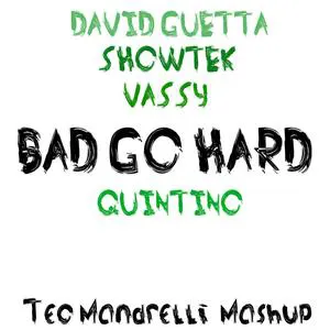 Pochette Bad Go Hard (Teo Mandrelli mashup)