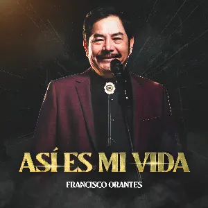 Pochette de Así Es Mi Vida de Francisco Orantes