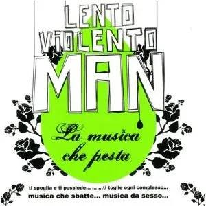 Pochette de La musica che pesta de Lento Violento