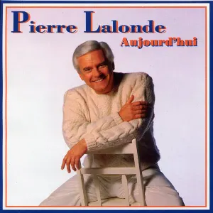 Pochette de Aujourd’hui de Pierre Lalonde