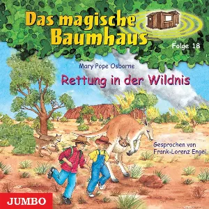 Pochette de Das magische Baumhaus, Folge 18: Rettung in der Wildnis de Mary Pope Osborne - Frank‐Lorenz Engel
