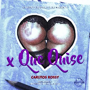 Pochette de X que quise de Carlitos Rossy