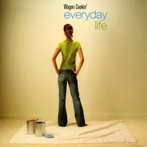 Pochette de Everyday Life de Wagon Cookin'