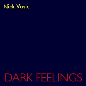 Pochette de Dark Feelings de Nick Vasic