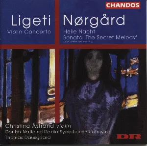 Pochette Ligeti: Violin Concerto / Nørgård: Helle Nacht / Sonata 