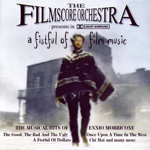 Pochette A Fistful of Film Music: The Musical Hits of Ennio Morricone