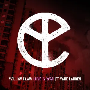 Pochette de Love & War de Yellow Claw