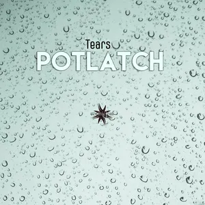 Pochette de Tears de Potlatch