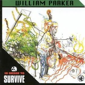 Pochette de In Order to Survive de William Parker
