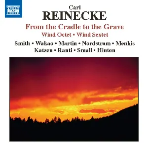 Pochette de From the Cradle to the Grave / Wind Octet / Wind Sextet de Carl Reinecke