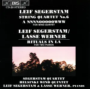 Pochette Segerstam: String Quartet no. 6 / A NNNNOOOOOWWW / Segerstam/Werner: Rituals in La
