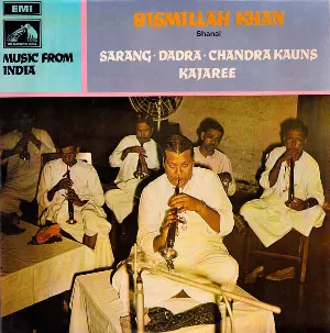 Pochette de Sarang / Dadra / Chandra Kauns / Kajaree de Bismillah Khan