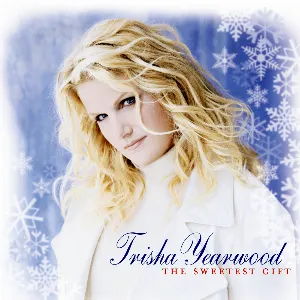 Pochette de The Sweetest Gift de Trisha Yearwood