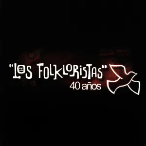 Pochette de 40 años de Los Folkloristas