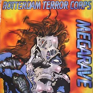 Pochette de Megarave de Rotterdam Terror Corps