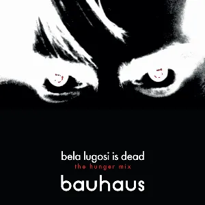 Pochette de Bela Lugosi Is Dead (The Hunger mix) de Bauhaus
