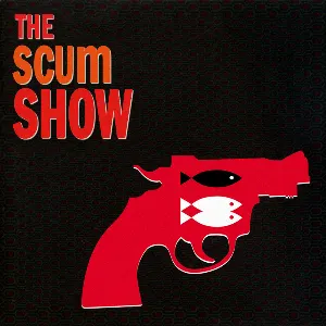 Pochette de The Scum Show de The Gift