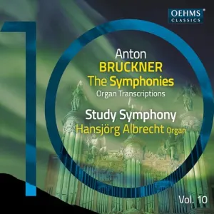 Pochette de The Bruckner Symphonies, Vol. 10 - Organ Transcriptions de Hansjörg Albrecht