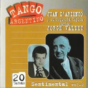 Pochette de Tango argentino: Sentimental, vol. 2 de Juan d’Arienzo