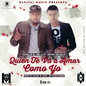 Pochette de Quién te va a amar como yo de Ronald el Killa
