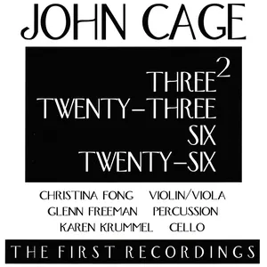 Pochette de Three² / Twenty-Three / Six / Twenty-Six de John Cage