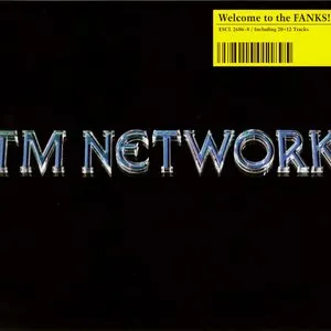 Pochette de Welcome to the FANKS! de TM NETWORK