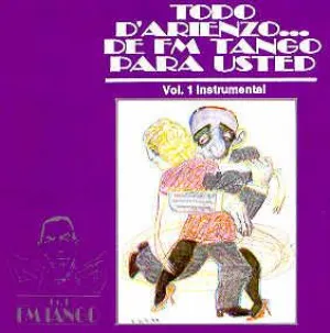 Pochette de De FM Tango para usted, Volume 1 - Instrumental de Juan d’Arienzo