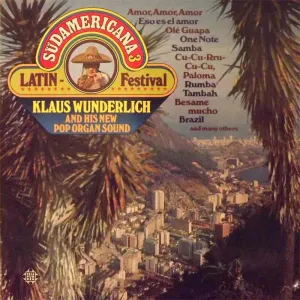 Pochette de Süd Americana, Volume 3: Latin Festival de Klaus Wunderlich
