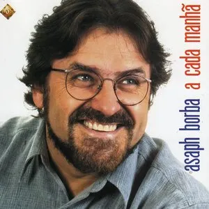 Pochette de A Cada Manhã de Asaph Borba