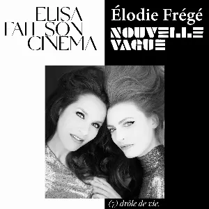 Pochette de Drôle de vie de Élodie Frégé - Nouvelle Vague - Elisa Tovati