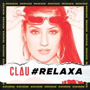 Pochette de #Relaxa (Remixes) de Clau