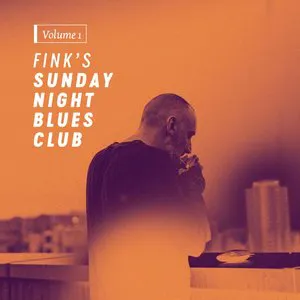 Pochette Fink’s Sunday Night Blues Club, Vol. 1
