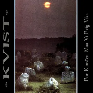 Pochette de For kunsten maa vi evig vike de Kvist