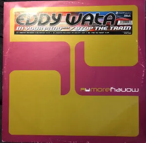 Pochette de In Your Mind (Rmx) / Stop The Train de Eddy Wata
